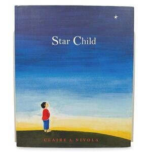 Star Child Claire A Nivola 2014 TRUE FIRST EDITION 1st Printing FSG Rare A24